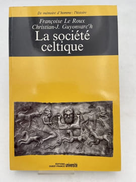 La société celtique. LE ROUX Françoise - GUYONVARC'H Christian J
