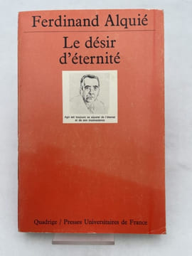 Le désir d'éternité. ALQUIE Ferdinand