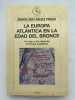 La Europa Atlantica en la Edad Del bronce. RIUZ-GALVEZ PRIEGO Marisa
