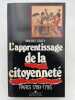 L'apprentissage de la citoyenneté. Paris 1789-1795. GENTY Maurice