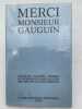 Merci Monsieur Gauguin. THIBAULT Claude