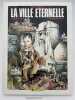 La ville eternelle. GRECO Léo - DAL PRA'  - TORTI