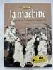 La machine, un procès de l'Inquisition. RODRIGUE François - KRISTY Serge - HERRENSCHMIDT Noëlle