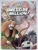 Messire Million ! . PELLERIN Marc - LE TOCT Alain - FERLITO Vincent