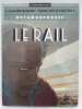 Le Rail. Métamorphoses. RENARD Claude - SCHUITEN François