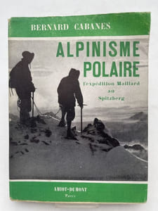 Alpinisme polaire. L'expédition maillard aux Spitzberg