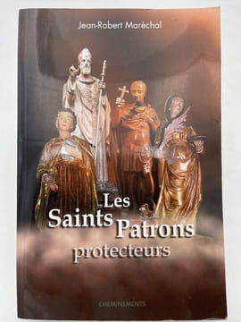 Les Saints Patrons protecteurs. MARECHAL Jean-Robert