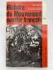 Histoire du Mouvement ouvrier français. Tome 1 : Le droit à l'éxistence. Du début du XIXe siècle à 1884. BRON Jean