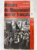Histoire du Mouvement ouvrier français. Tome 2 : La contestation du capitalisme par les travailleurs organisés (1884-1950). BRON Jean