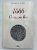 1066. Guillaume Roi. GONDOIN Stéphane W.