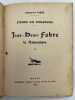 Figure du Rouergue. Jean Henri Fabre, le naturaliste. FABRE Augustin