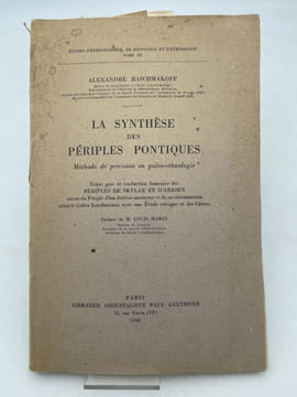 La synthèse des périples pontiques. Méthode de précision en paléo-ethnologie. BASCHMAKOFF Alexandre