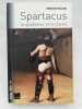 Spartacus. Le gladiateur et la liberté. PACAUD Gérard