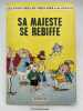Les aventures du vieux Nick. Sa majesté se rebiffe. REMACLE M