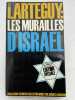 Les murailles d'Israël. LARTEGUY Jean