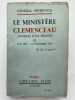 Le minisère Clemenceau. Joural d'un témoin. Tome II : Mai 1918 - 11 novembre 1918. MORDACQ Général