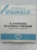A la naissance de la parole chrétienne. Tradition et écritures au deuxième siècle. CAHIERS EVANGILE ] 