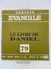 Le livre de Daniel . GRELOT Pierre