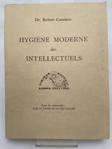 Hygiène moderne des intellectuels, en collaboration avec l'Abbé Paul Bouts