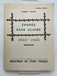 Epopée sans gloire. 1940-1945. Témoignage
