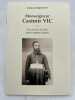 Monseigneur Casimir Vic ou un ouvrier de Dieu dans l'empire chinois. ROQUETTE Antoine