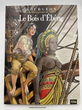 Les Passagers du vent. Tome 5. Le bois d'Ebène. BOURGEON François