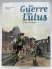 La guerre des Lulus. Tome 3. Le tas de briques. HAUTIERE Régis - HARDOC