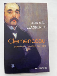 Clémenceau. Dernières nouvelles du Tigre
