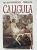 Caligula. FRANCESCHINI Paul Jean - LUNEL Pierre