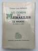 Au temps des Mehallas ou le Maroc de 1860 à 1912 . ARNAUD Docteur Louis