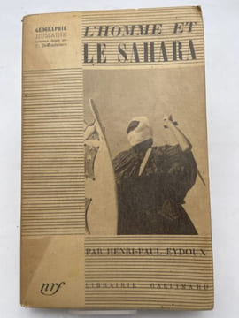 L'Homme et le Sahara. EYDOUX Henri-Paul