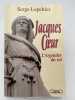 Jacques Coeur, l'argentier du roi. LEPELTIER Serge