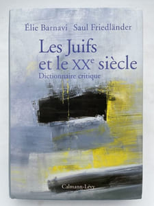 Les Juifs et le XXe siècle. Dictionnaire critique