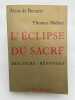 L'éclipse du sacré. DE BENOIST Alain - MOLNAR Thomas