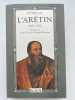 Lettres de l'Arétin 1492 - 1556. REPACI-COURTOIS Gabriella ]