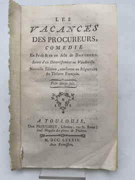 Les vacances des procureurs. Comédie en prose et en un acte. DANCOURT