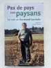 Pas de pays sans paysans. La voix de Raymond Lacombe. LACOMBE Raymond