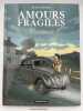 Amours fragiles. Résistance. BEURIOT - RICHELLE