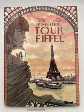 Le mystère de la Tour Eiffel . GUERIN Armand - LACAF Fabien 