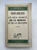 Les deux sources de la morale et de la religion . BERGSON Henri 