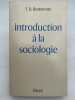 Introduction à la sociologie. BOTTOMORE Thomas Burton