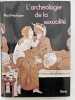 L'archéologie de la sexualité . FRISCHAUER Paul 