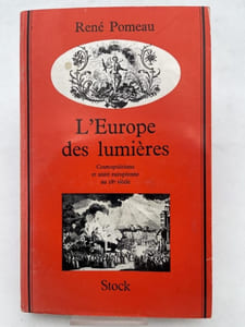 L'Europe des Lumières. Cosmopolitisme et unité européenne au 18e siècle