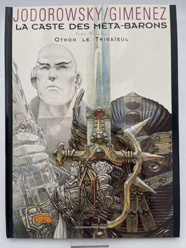 La caste des Méta-Barons. Othon le Trisaïeul. JODOROWSKY - GIMENEZ