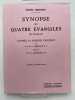 Synopse des quatre évangiles en français d'après la synopse grecque. LAGRANGE R.P M-J 