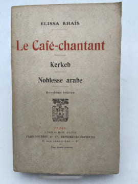 Le Cafe-chantant. Kerkeb. Noblesse arabe. HAÏS Elissa