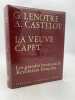 La veuve Capet. Les grandes heures de la Révolution Française. LENOTRE G - CASTELOT André