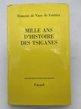 Mille ans d'histoire des tsiganes. VAUX de FOLETIER François de