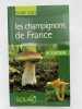 Les champignons de France. CHAUMETON Hervé ] sous la direction de 