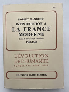 Introduction à la France moderne. Essai de psychologie historique 1500 - 1640 